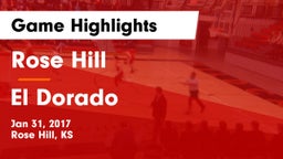 Rose Hill  vs El Dorado  Game Highlights - Jan 31, 2017
