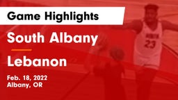 South Albany  vs Lebanon  Game Highlights - Feb. 18, 2022