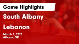 South Albany  vs Lebanon  Game Highlights - March 1, 2023