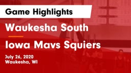 Waukesha South  vs Iowa Mavs Squiers Game Highlights - July 26, 2020