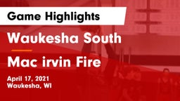 Waukesha South  vs Mac irvin Fire Game Highlights - April 17, 2021