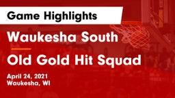 Waukesha South  vs Old Gold Hit Squad Game Highlights - April 24, 2021