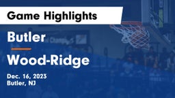Butler  vs Wood-Ridge  Game Highlights - Dec. 16, 2023
