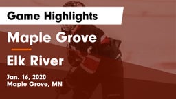 Maple Grove  vs Elk River  Game Highlights - Jan. 16, 2020