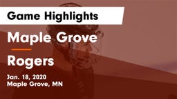 Maple Grove  vs Rogers  Game Highlights - Jan. 18, 2020