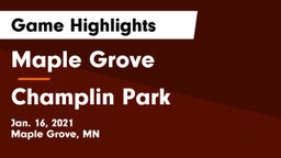 Maple Grove  vs Champlin Park  Game Highlights - Jan. 16, 2021