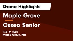Maple Grove  vs Osseo Senior  Game Highlights - Feb. 9, 2021