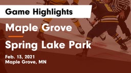 Maple Grove  vs Spring Lake Park  Game Highlights - Feb. 13, 2021