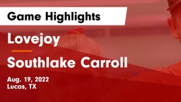 Lovejoy  vs Southlake Carroll  Game Highlights - Aug. 19, 2022