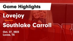 Lovejoy  vs Southlake Carroll  Game Highlights - Oct. 27, 2023