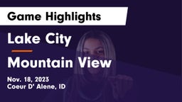 Lake City  vs Mountain View  Game Highlights - Nov. 18, 2023