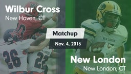 Matchup: Wilbur Cross High vs. New London  2016