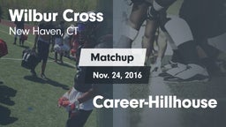 Matchup: Wilbur Cross High vs. Career-Hillhouse 2016
