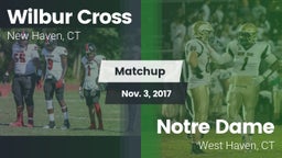 Matchup: Wilbur Cross High vs. Notre Dame  2017