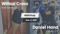 Matchup: Wilbur Cross High vs. Daniel Hand  2018