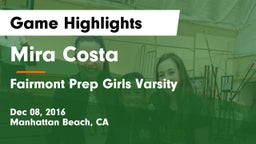 Mira Costa  vs Fairmont Prep Girls Varsity Game Highlights - Dec 08, 2016
