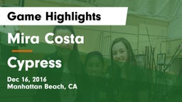 Mira Costa  vs Cypress  Game Highlights - Dec 16, 2016
