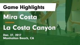 Mira Costa  vs La Costa Canyon Game Highlights - Dec. 27, 2017