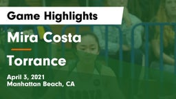 Mira Costa  vs Torrance  Game Highlights - April 3, 2021
