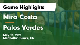 Mira Costa  vs Palos Verdes  Game Highlights - May 13, 2021