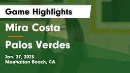 Mira Costa  vs Palos Verdes  Game Highlights - Jan. 27, 2023