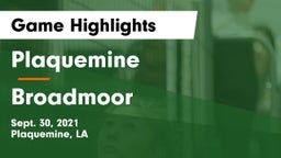 Plaquemine  vs Broadmoor Game Highlights - Sept. 30, 2021