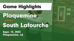Plaquemine  vs South Lafourche  Game Highlights - Sept. 15, 2022
