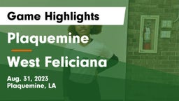 Plaquemine  vs West Feliciana  Game Highlights - Aug. 31, 2023