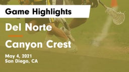Del Norte  vs Canyon Crest  Game Highlights - May 4, 2021