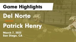 Del Norte  vs Patrick Henry  Game Highlights - March 7, 2023