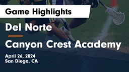Del Norte  vs Canyon Crest Academy Game Highlights - April 26, 2024