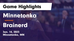 Minnetonka  vs Brainerd  Game Highlights - Jan. 14, 2023