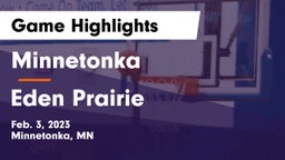 Minnetonka  vs Eden Prairie  Game Highlights - Feb. 3, 2023
