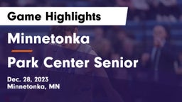 Minnetonka  vs Park Center Senior  Game Highlights - Dec. 28, 2023