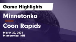 Minnetonka  vs Coon Rapids  Game Highlights - March 20, 2024
