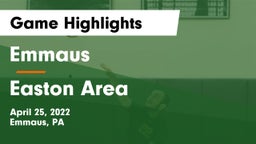 Emmaus  vs Easton Area  Game Highlights - April 25, 2022