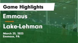 Emmaus  vs Lake-Lehman Game Highlights - March 25, 2023