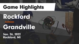 Rockford  vs Grandville  Game Highlights - Jan. 26, 2022