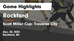 Rockford  vs Scott Miller Cup- Traverse City Game Highlights - Dec. 30, 2022