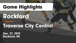 Rockford  vs Traverse City Central  Game Highlights - Dec. 27, 2023