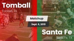 Matchup: Tomball  vs. Santa Fe  2019