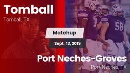 Matchup: Tomball  vs. Port Neches-Groves  2019