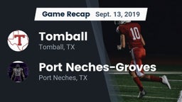 Recap: Tomball  vs. Port Neches-Groves  2019