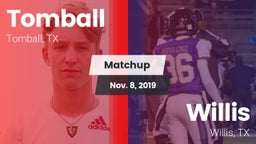 Matchup: Tomball  vs. Willis  2019