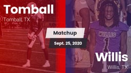 Matchup: Tomball  vs. Willis  2020