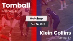 Matchup: Tomball  vs. Klein Collins  2020