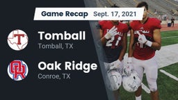 Recap: Tomball  vs. Oak Ridge  2021