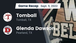 Recap: Tomball  vs. Glenda Dawson  2022