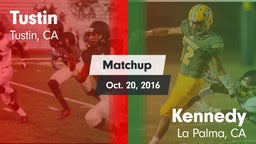Matchup: Tustin  vs. Kennedy  2016