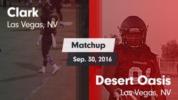 Matchup: Clark  vs. Desert Oasis  2016